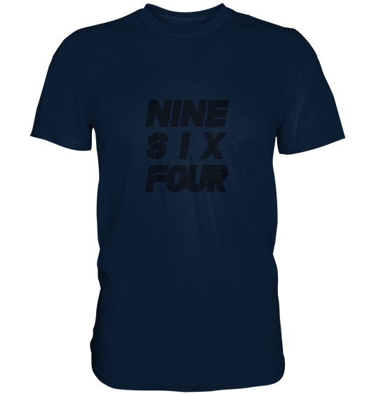 NINE SIX FOUR  - Premium Shirt